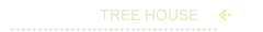Tree House